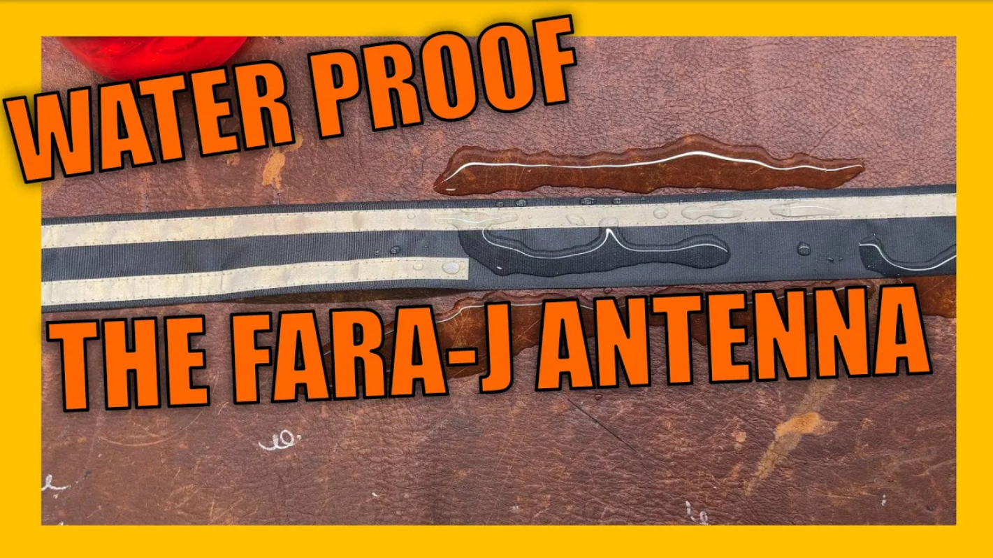 Protecting Your Fara-J Antenna – Simple Waterproofing That Works